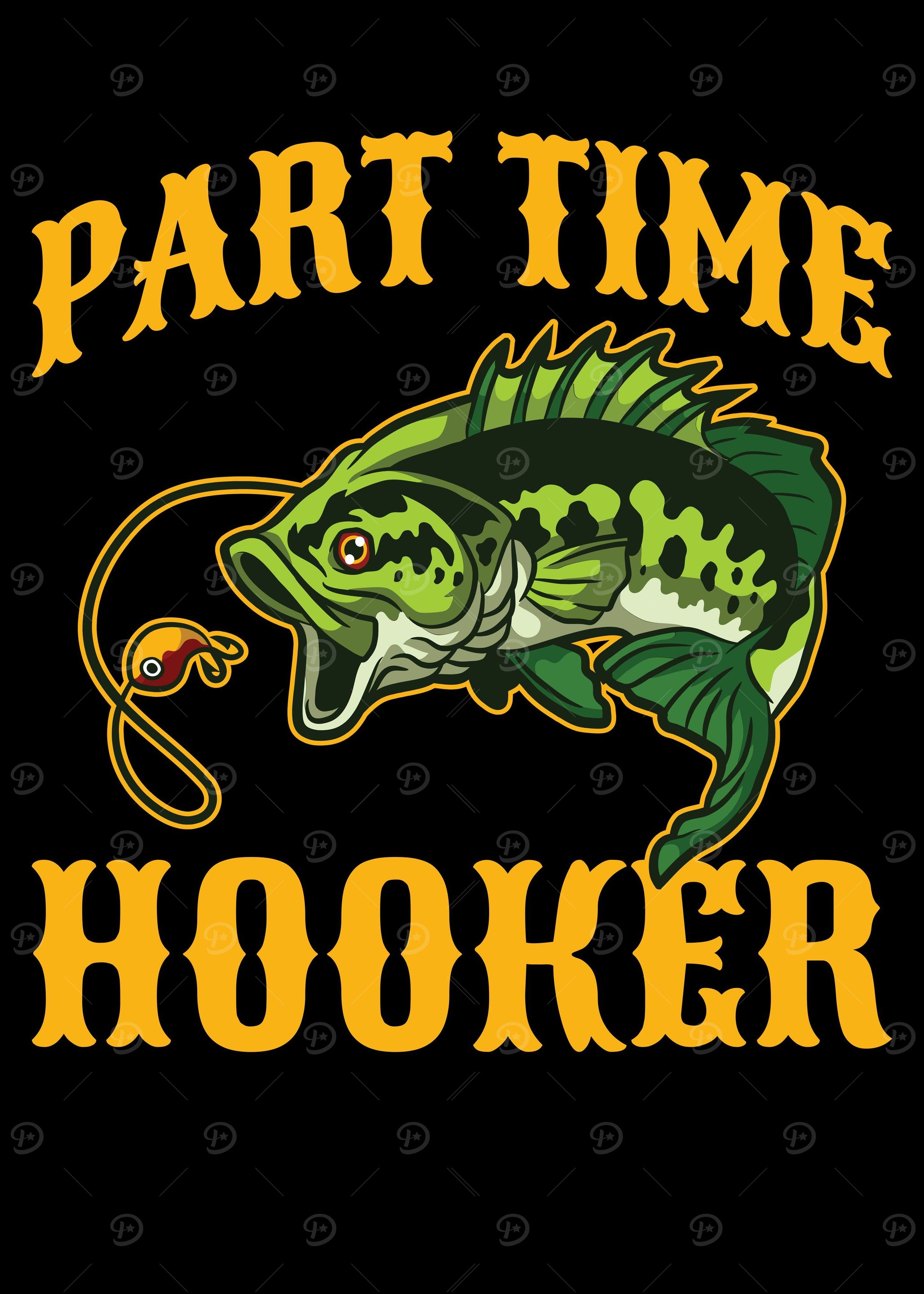 Part Time Hooker Fishing