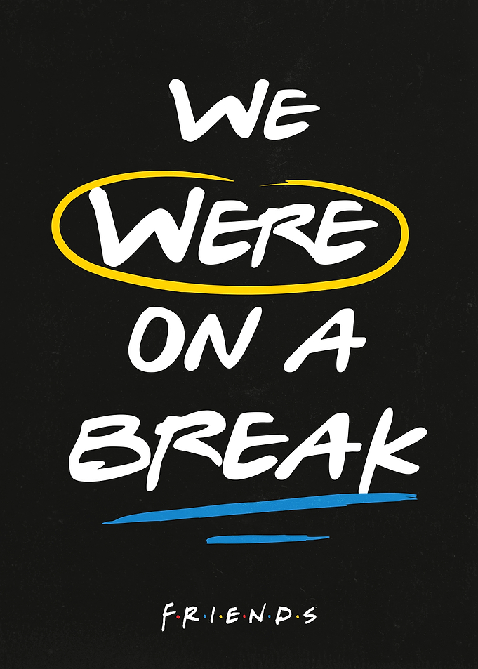 We Were on a Break