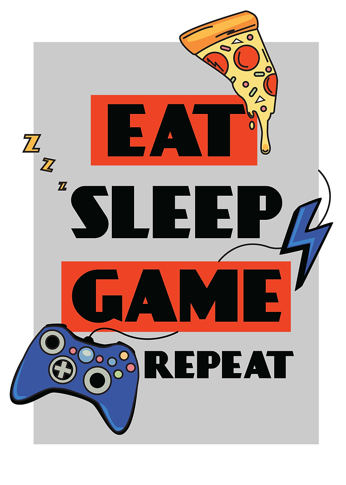 Eat sleep game repeat