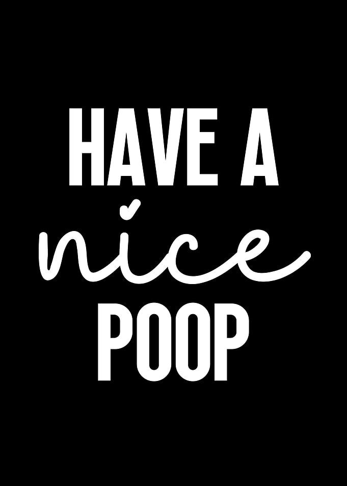 Have A Nice Poop