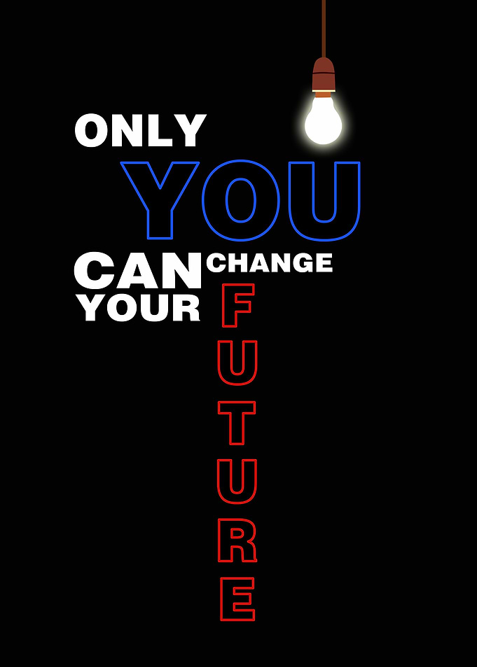 Only You Can Change Future