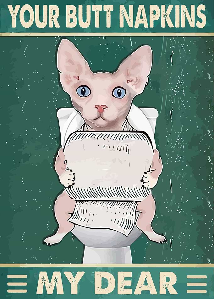 Your Butt Napkins My Dear