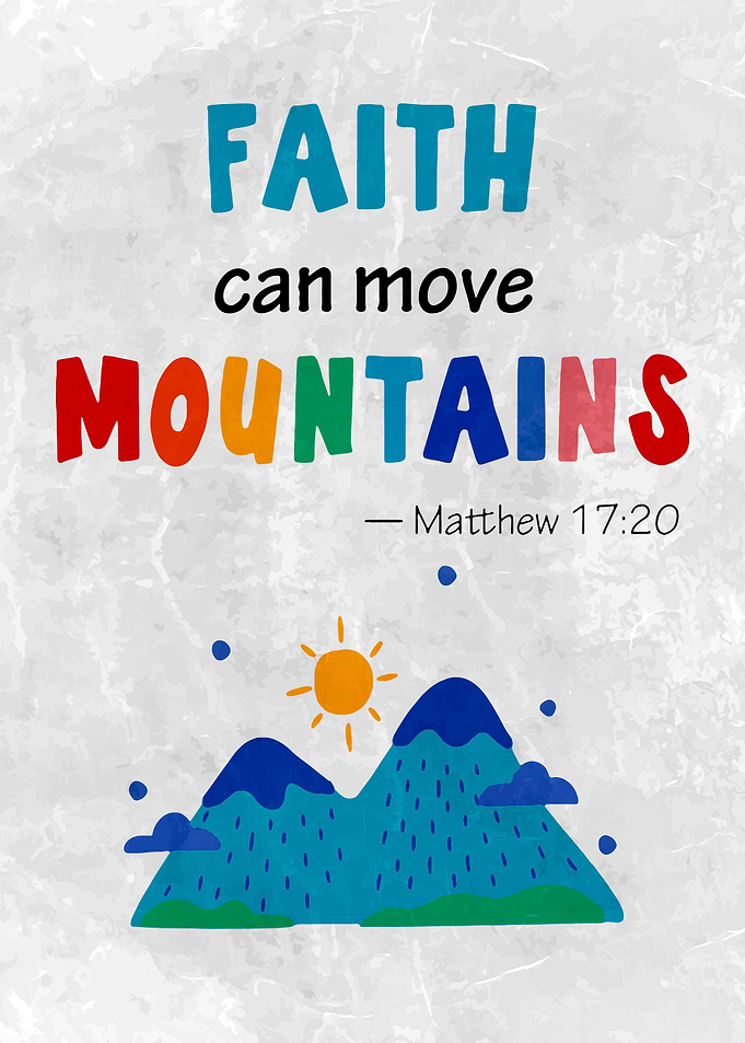 Faith Can Move Mountains