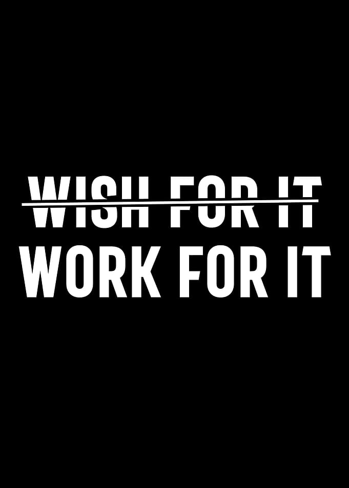 work for it