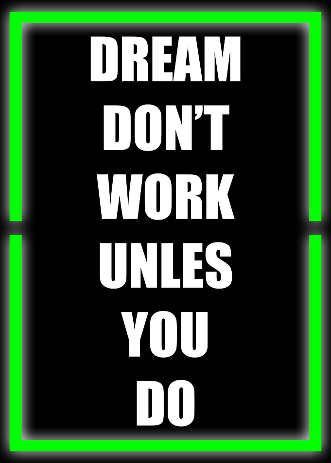 dream dont work unless