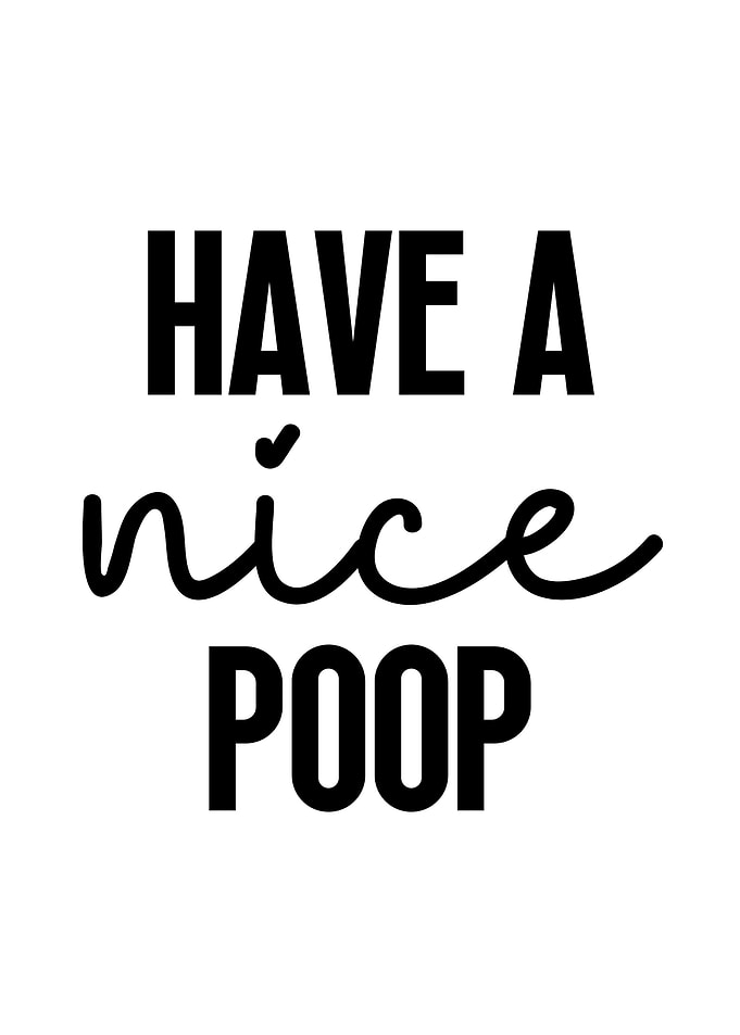 Have A Nice Poop