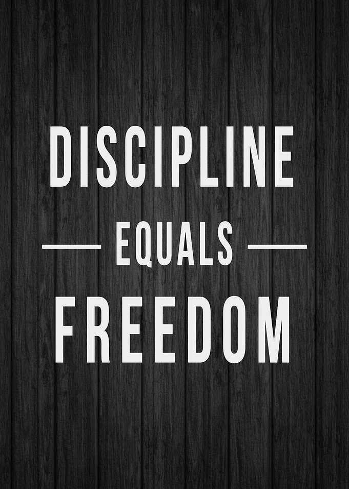 discipline equals freedom