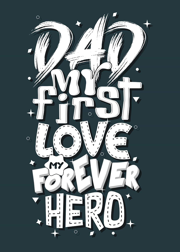 Dad my first love