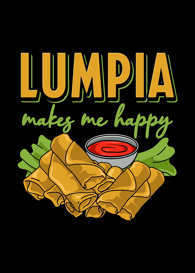 Lumpia Makes Me Happy