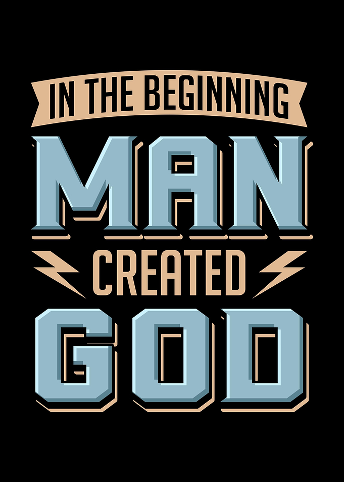 Atheist Man Created God