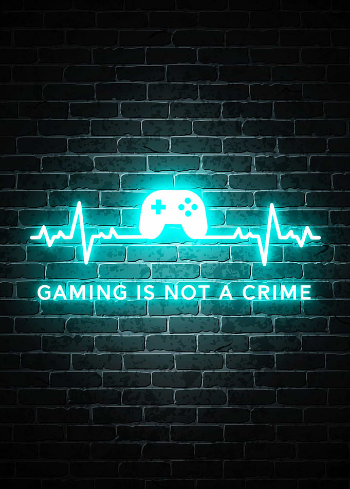 GAMING IS NOT A CRIME