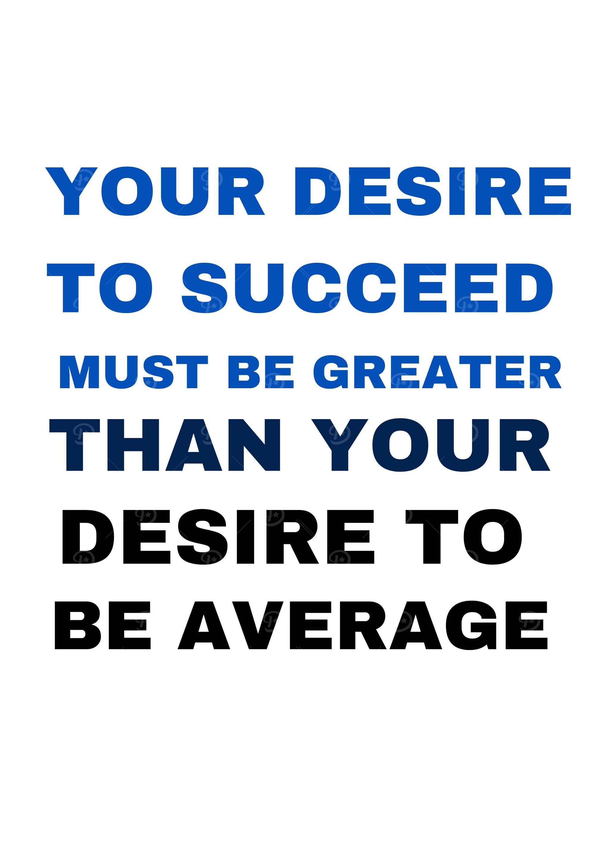 Your Desire To Succeed