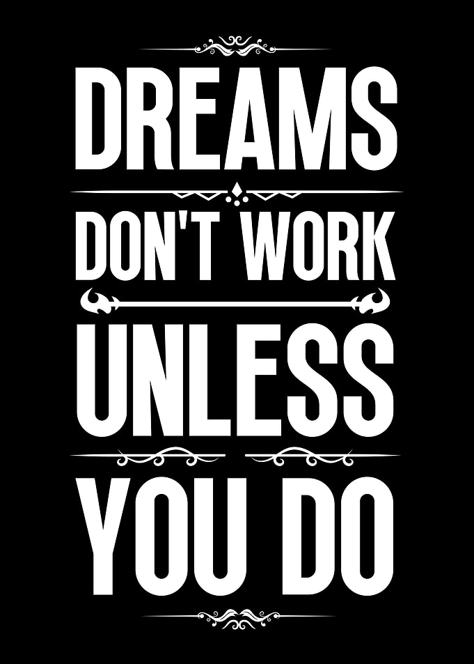 Work for Your Dreams Quote