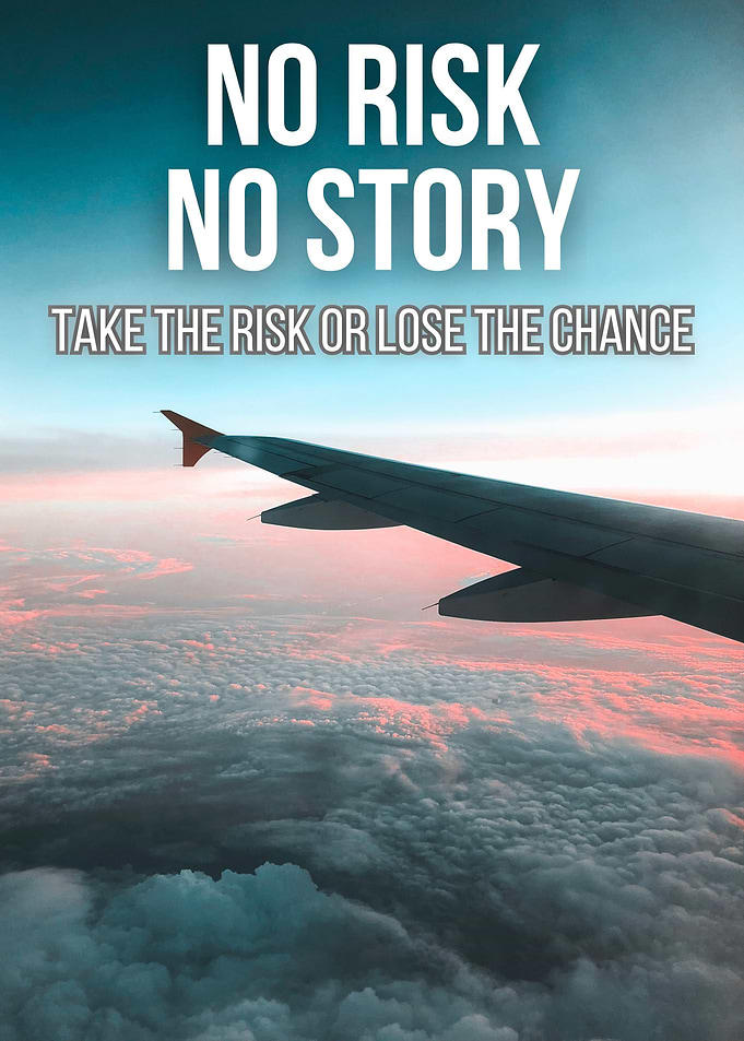 No Risk No Story