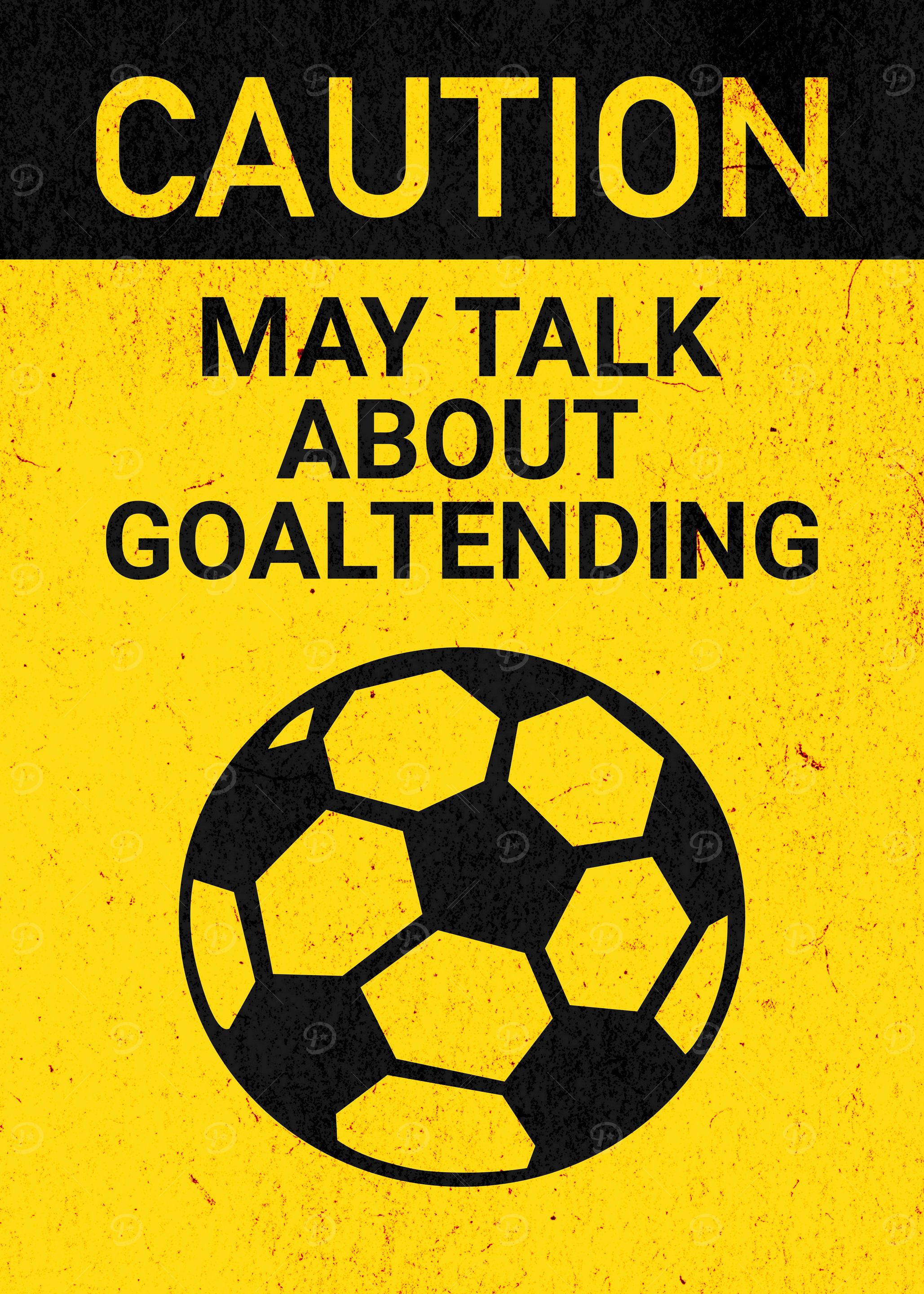 CAUTION SOCCER GOALIE