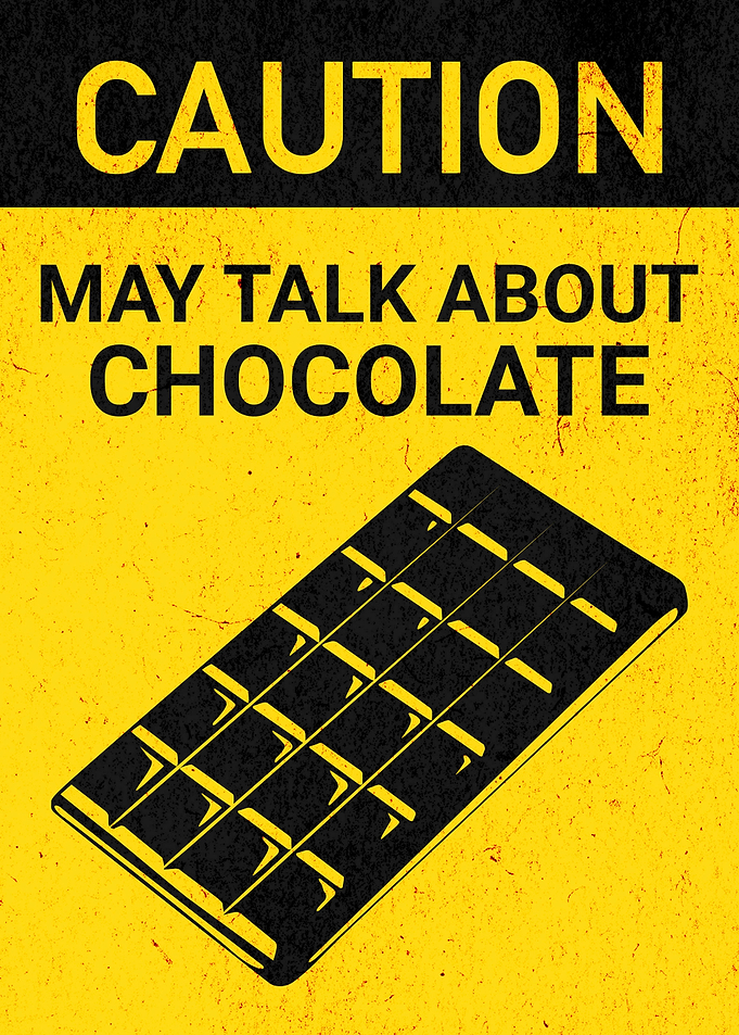 CAUTION CHOCOLATE