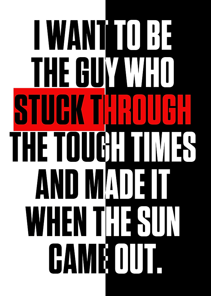 I want to be the guy who
