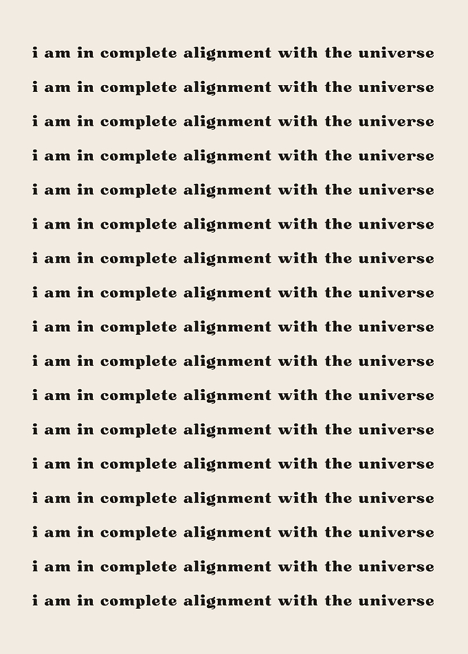 I am in complete alignment