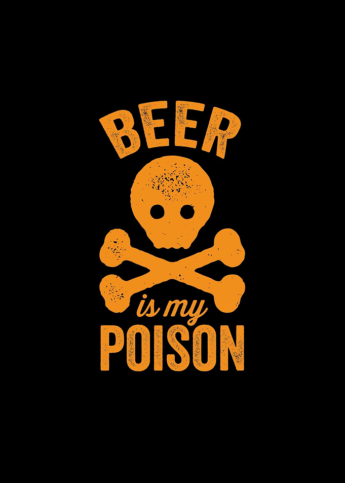 Beer is my poison