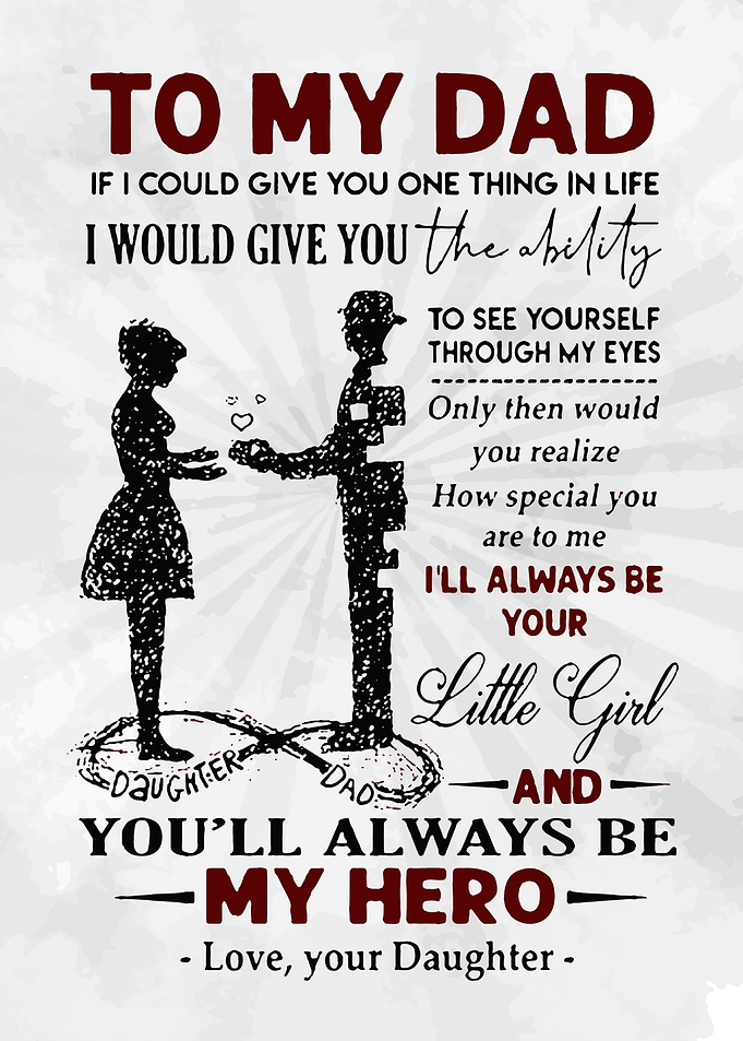 To My Dad You are my hero