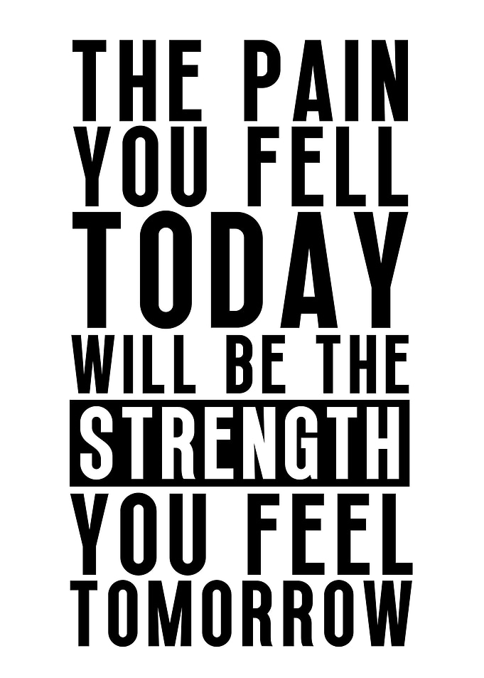 Pain Is Strength Tomorrow