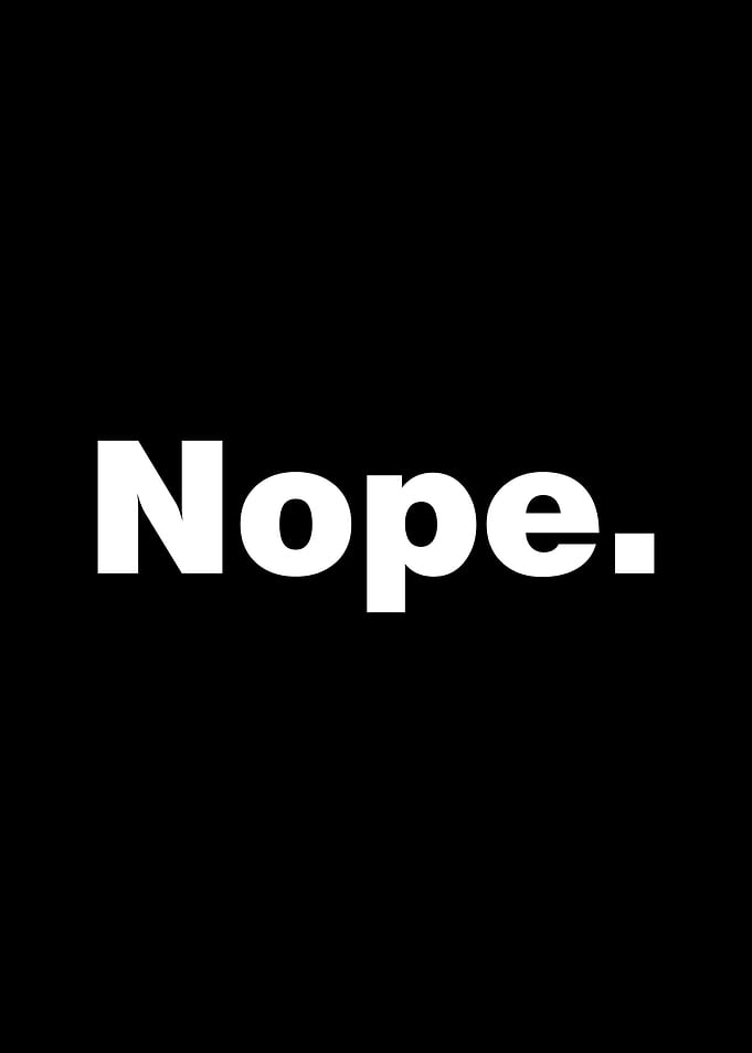 Nope