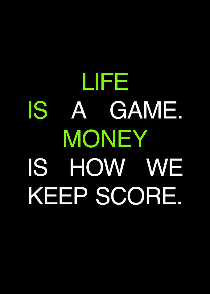 LIFE IS A GAME