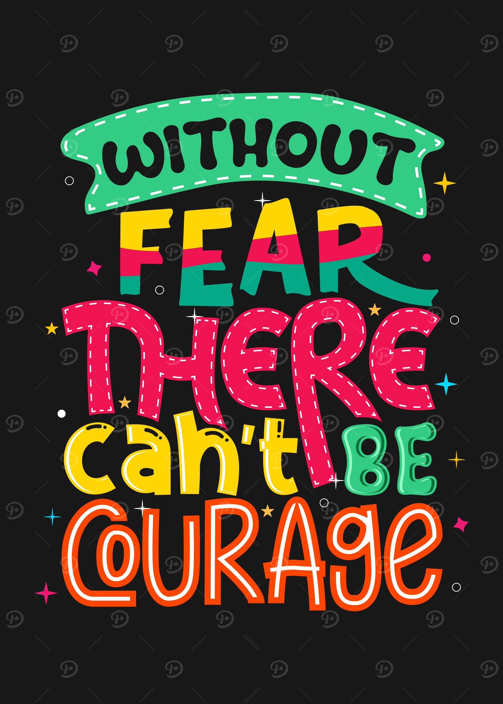 Without fear there cant