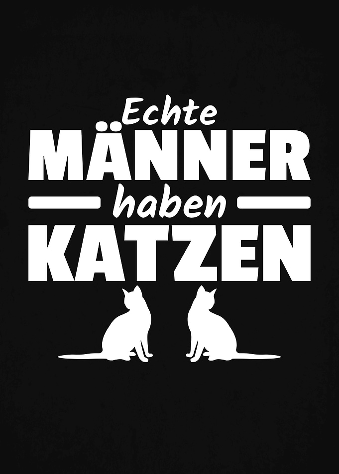 Echte Maenner Haben Katzen