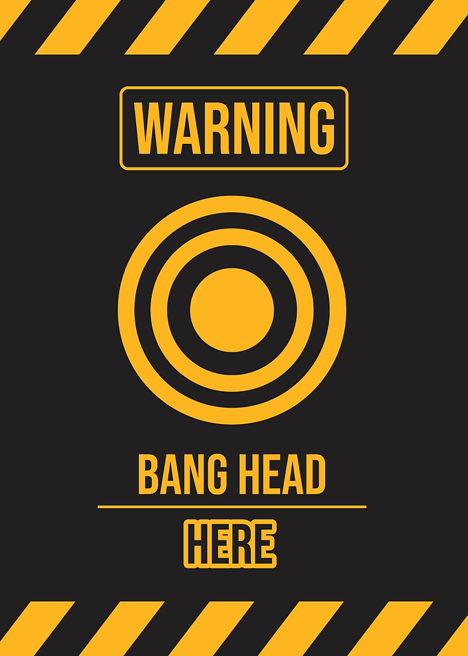Bang head here