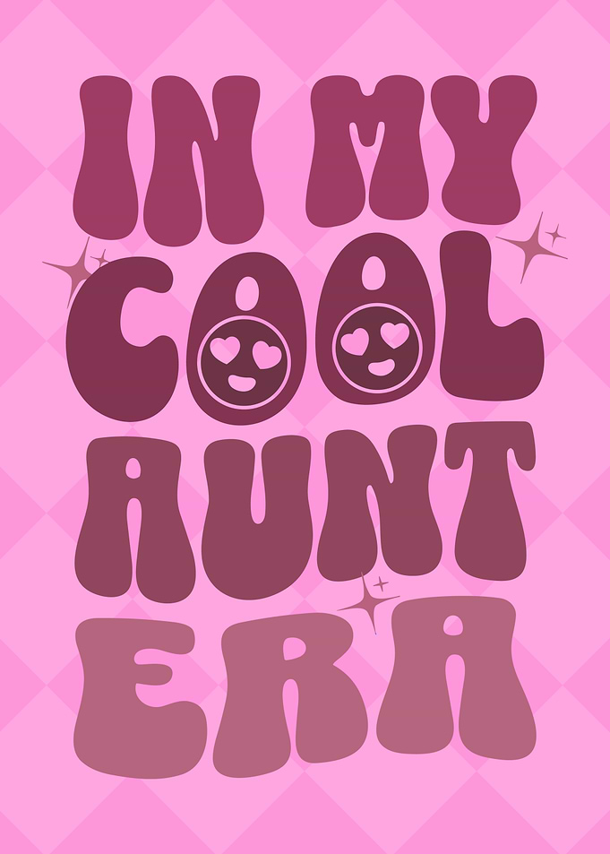 In My Cool Aunt Era