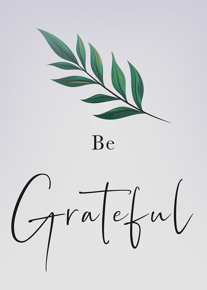 Be Grateful