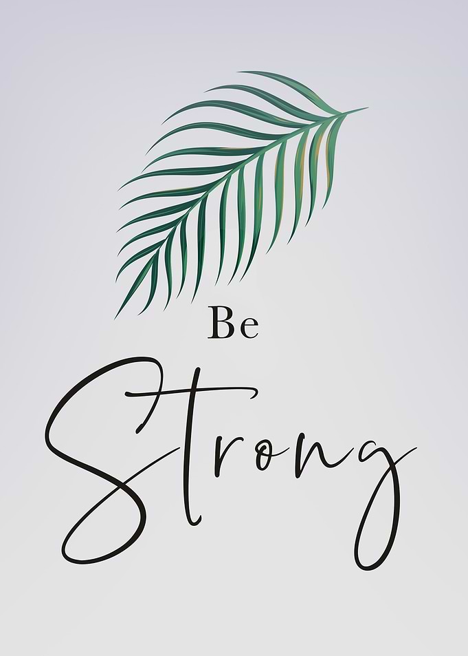 Be Strong