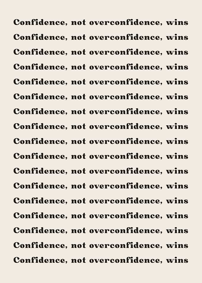 Confidence not overconfid