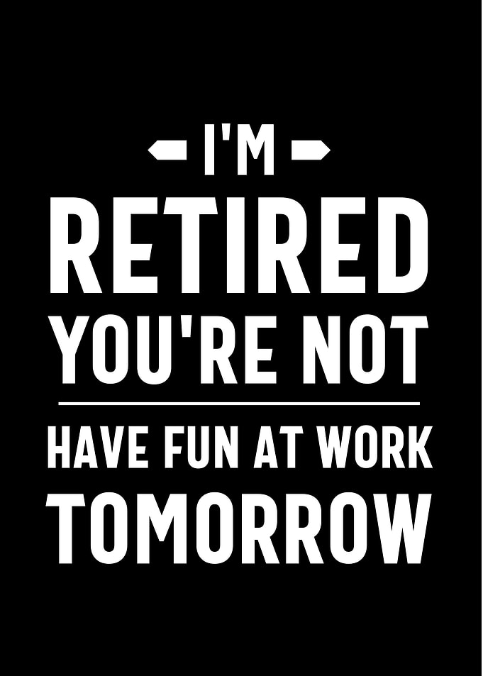 funny retirement quote