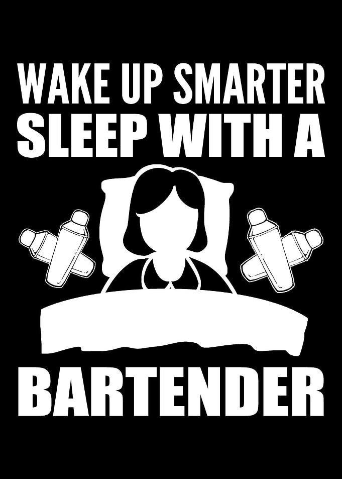 Sleep with Bartender Funny