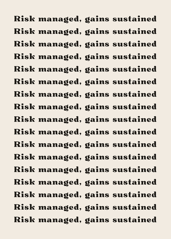 Risk managed gains