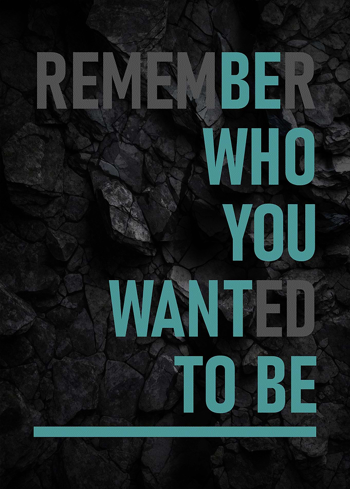 Who You Want To Be