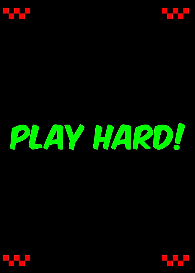 play hard