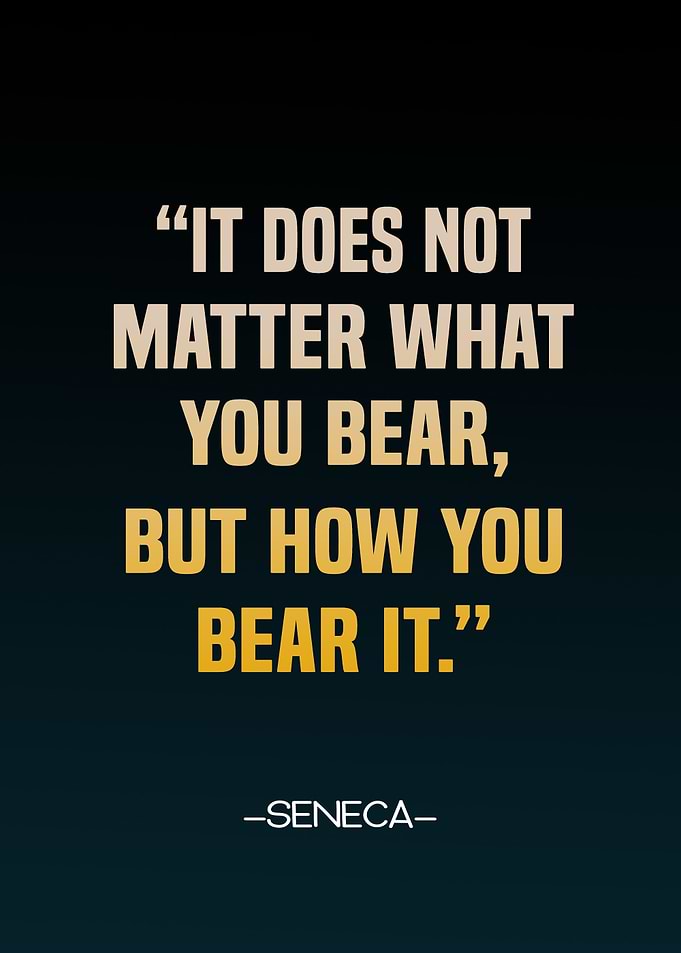bear it seneca stoic quote