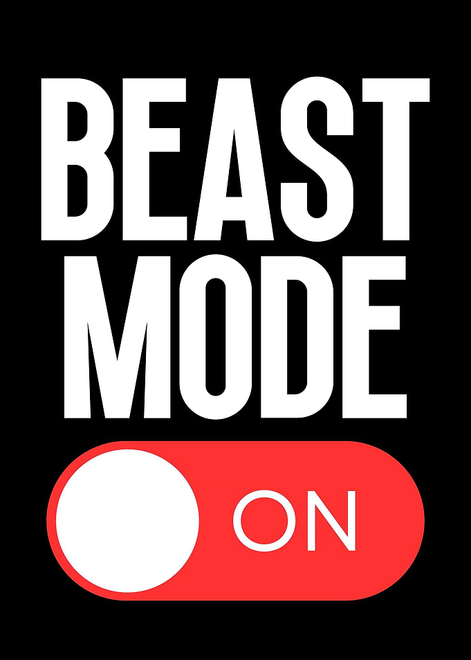 Beast Mode On