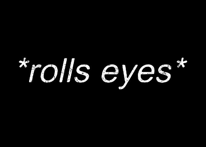 roll eyes