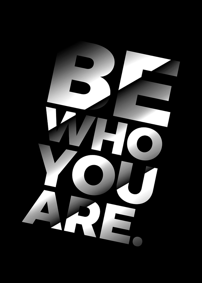 Be Who You Are Inspiration