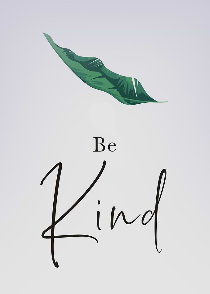 Be Kind