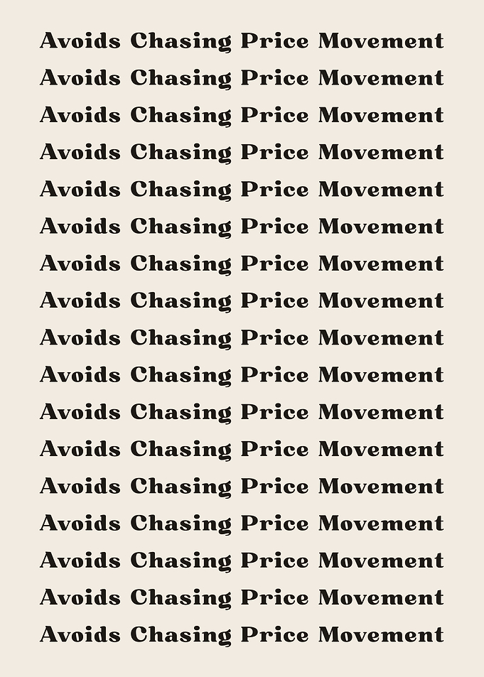 Avoids Chasing Price Movem