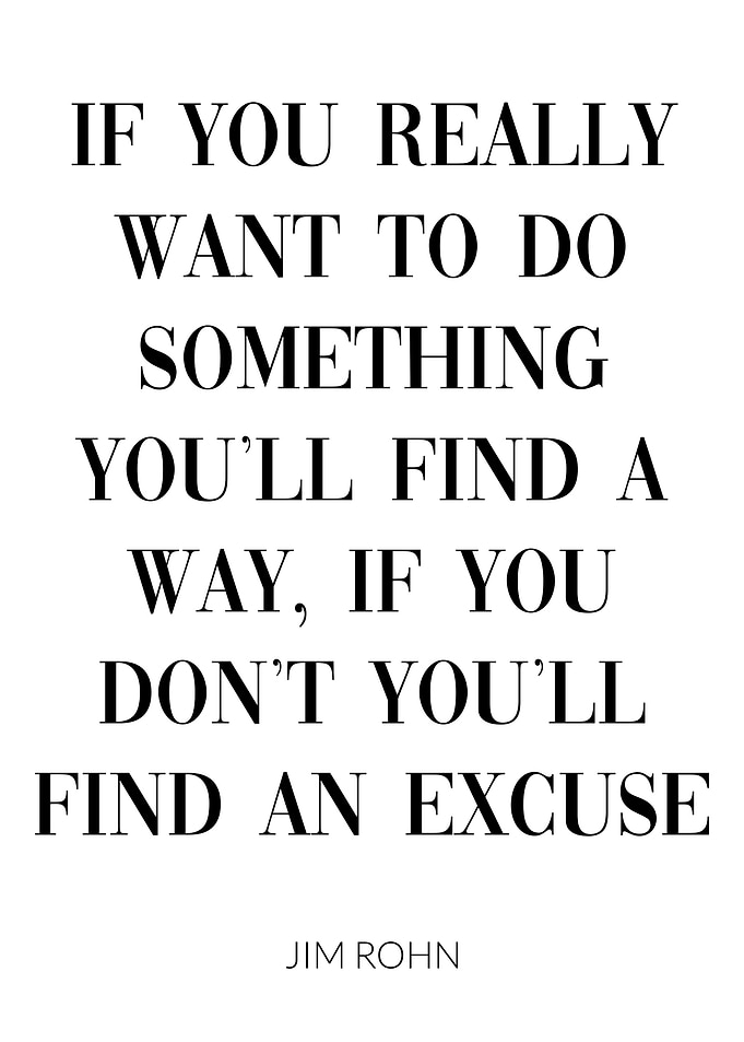 Jim Rohn Find Way Excuse