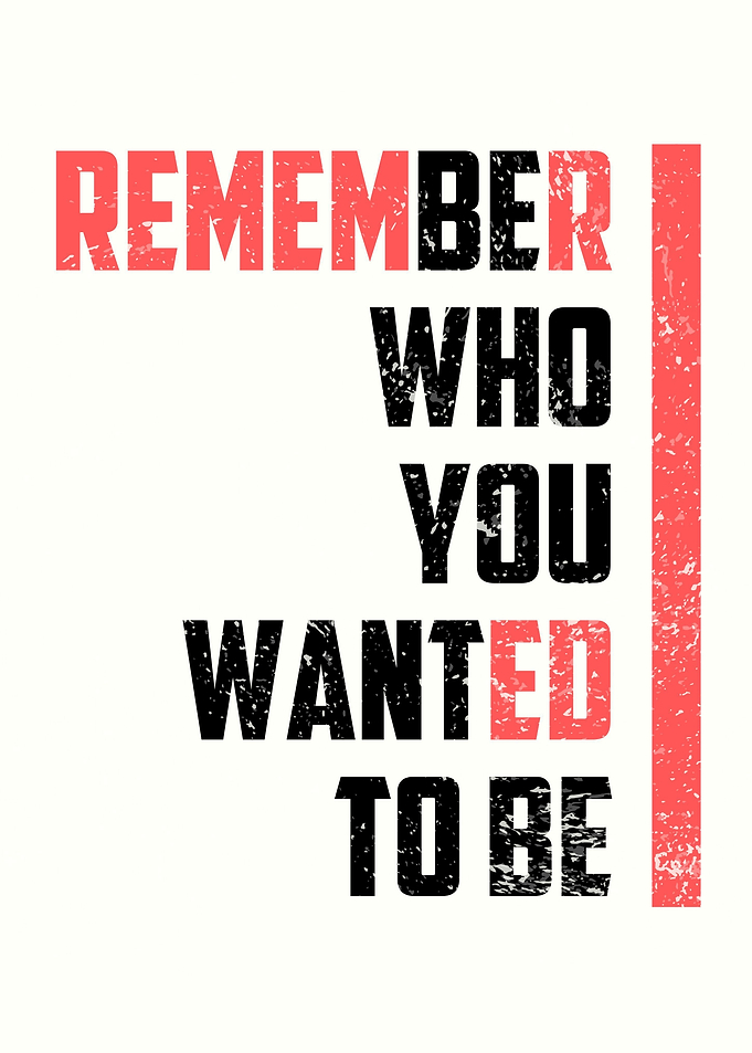 remember who you wanted