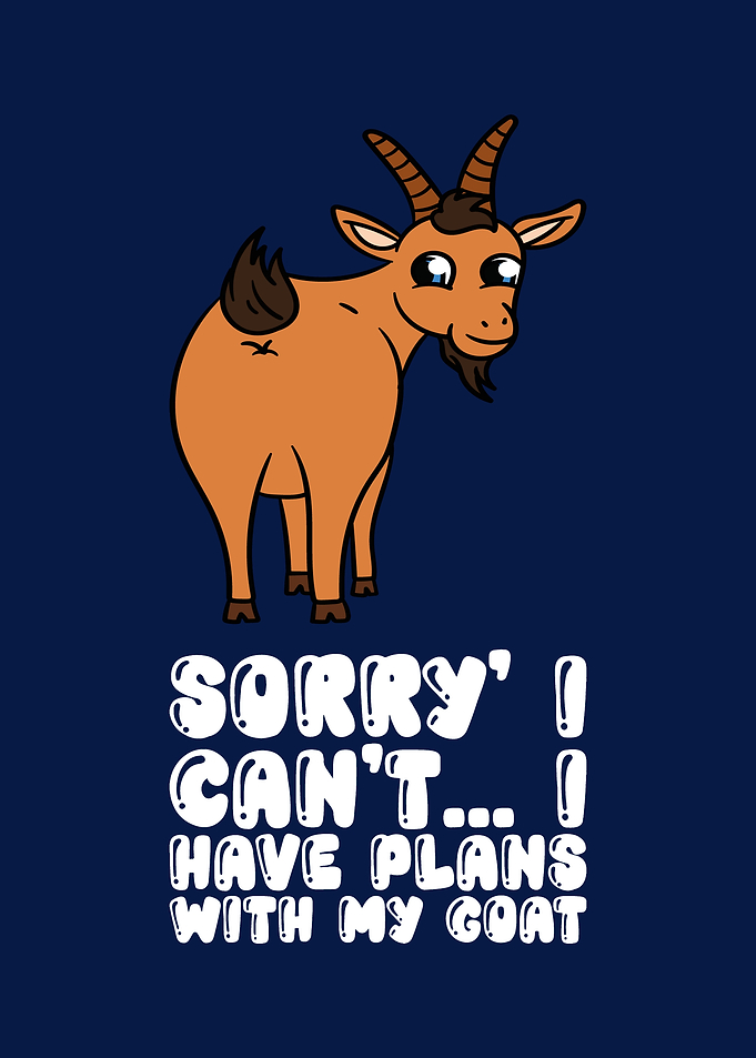 Plans With My Goat