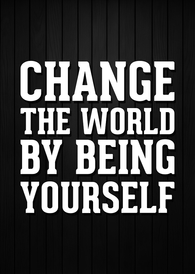 Change the world