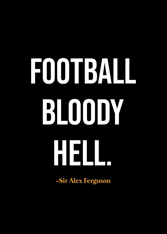 Sir Alex Ferguson quotes